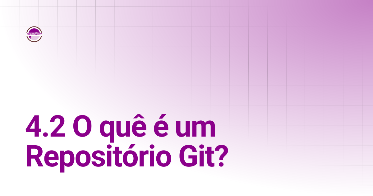 4.2 O quê é um Repositório Git? | Git e GitHub para Humanos